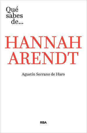 QUÉ SABES DE... HANNAH ARENDT