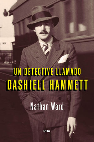 DETECTIVE LLAMADO DASHIELL HAMMETT, UN