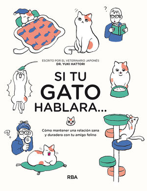 SI TU GATO HABLARA...