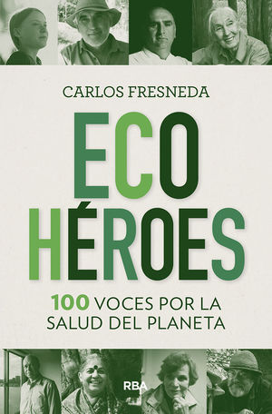 ECOHÉROES - 100 VOCES POR LA SALUD DEL PLANETA