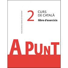 A PUNT 2 - LLIBRE D'EXERCICIS A2 - CURS DE CATALÀ