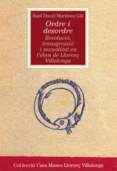 ORDRE I DESORDRE: REVOLUCIÓ, TRANSGRESSIÓ I SEXUALITAT EN L'OBRA DE LLORENÇ VILLALONGA