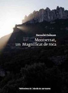 MONTSERRAT, UN MAGNIFICAT DE ROCA