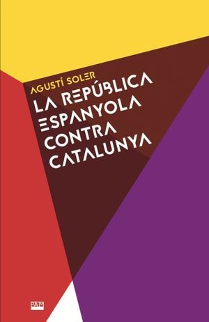 REPÚBLICA ESPANYOLA CONTRA CATALUNYA, LA