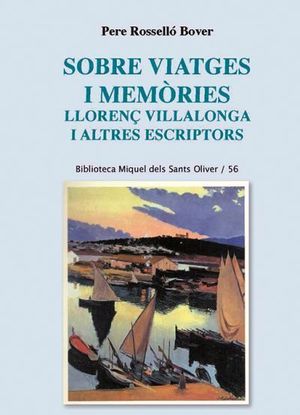 SOBRE VIATGES I MEMÒRIES. LLORENÇ VILLALONGA I ALTRES ESCRIPTORS