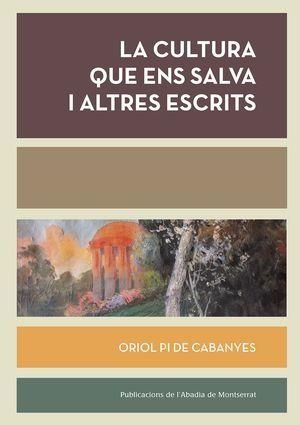 CULTURA QUE ENS SALVA I ALTRES ESCRITS, LA