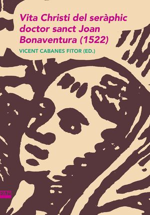 VITA CHRISTI DEL SERÀPHIC DOCTOR SANCT JOAN BONAVENTURA (1522)