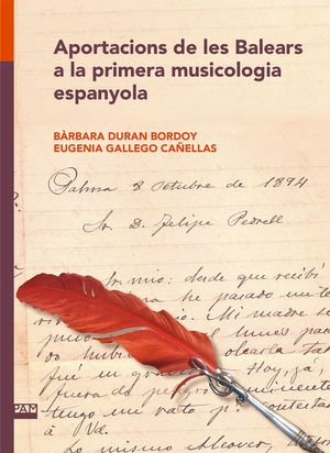 APORTACIONS DE LES BALEARS A LA PRIMERA MUSICOLOGIA ESPANYOLA