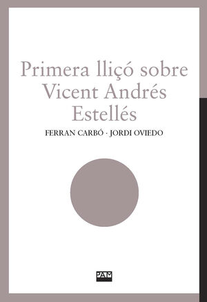 PRIMERA LLIÇÓ SOBRE VICENT ANDRÉS ESTELLÉS