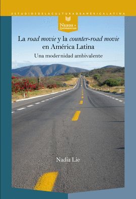 ROAD MOVIE Y LA COUNTER-ROAD MOVIE EN AMERICA LATINA, LA