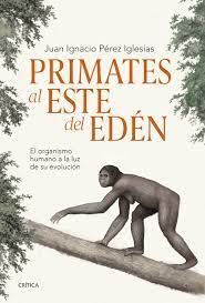 PRIMATES AL ESTE DEL EDÉN