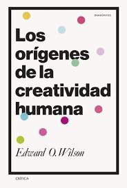 ORÍGENES DE LA CREATIVIDAD HUMANA, LOS