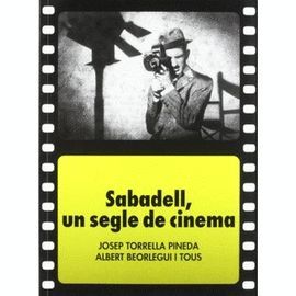 SABADELL, UN SEGLE DE CINEMA