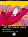 IMPORTANCIA DE NO HACER NADA, LA