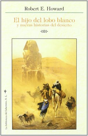 HIJO DEL LOBO BLANCO Y NUEVAS HISTORIAS DEL DESIERTO, EL