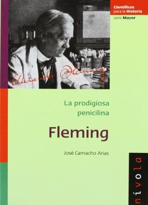 FLEMING. LA PRODIGIOSA PENICILINA