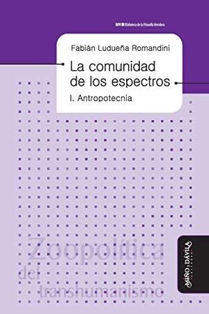 LA COMUNIDAD DE LOS ESPECTROS I . ANTROPOTECNIA