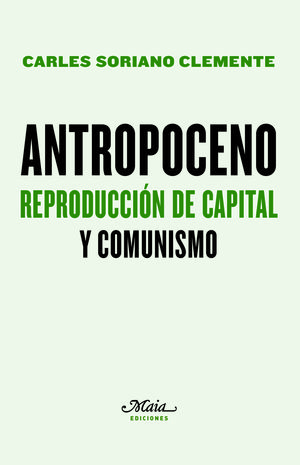 ANTROPOCENO, REPRODUCCIÓN DE CAPITAL Y COMUNISMO