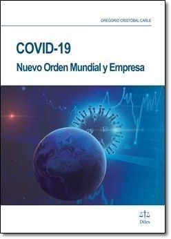 COVID 19: NUEVO ORDEN MUNDIAL Y EMPRESA