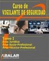CURSO VIGILANTES SEGURIDAD I. AREA JURÍDICA, AREA SOCIO-PROFESIONAL, AREA TÉCNICO-PROFESIONAL