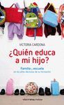 QUIÉN EDUCA A MI HIJO?