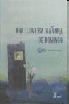 UNA LLUVIOSA MAÑANA DE DOMINGO