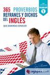 365 PROVERBIOS, REFRANES Y DICHOS DEL INGLES