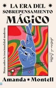 ERA DEL SOBREPENSAMIENTO MAGICO, LA