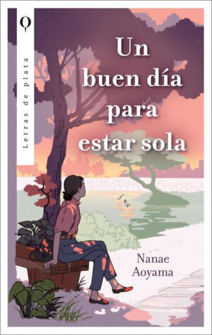 BUEN DÍA PARA ESTAR SOLA, UN