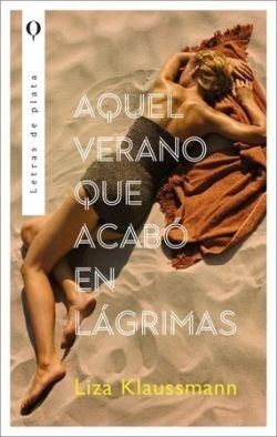 AQUEL VERANO QUE ACABÓ EN LAGRIMAS