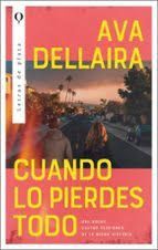 CUANDO LO PIERDES TODO