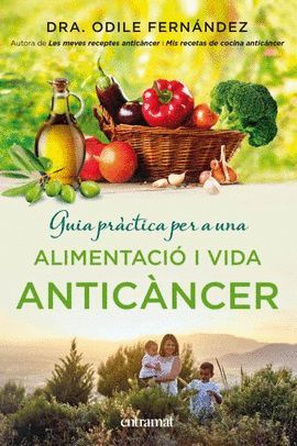 GUIA PRÀCTICA PER A UNA ALIMENTACIÓ I UNA VIDA ANTICÀNCER