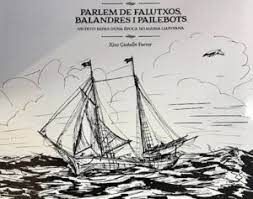 PARLEM DE FALUTXOS, BALANDRES I PAILEBOTS