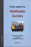 COMO MEJORAR TUS HABILIDADES SOCIALES (+CD MATERIALES COMPLEMENTARIOS-3ª ED. REVISADA 2007)