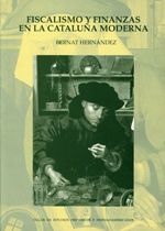 FISCALISMO Y FINANZAS EN LA CATALUÑA MODERNA