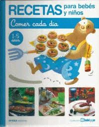 RECETAS PARA BEBÉS Y NIÑOS: COMER CADA DÍA