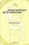 USO PRACTICO DE LA INTUICION, EL