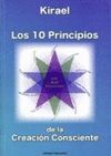 10 PRINCIPIOS DE LA CREACION CONSCIENTE, LOS