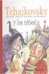 TCHAIKOVSKY Y LOS NIÑOS! (INCLUYE CD)