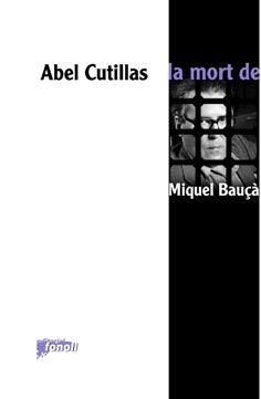 MORT DE MIQUEL BAUÇA, LA