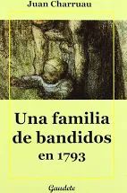FAMILIA DE BANDIDOS EN 1793, UNA
