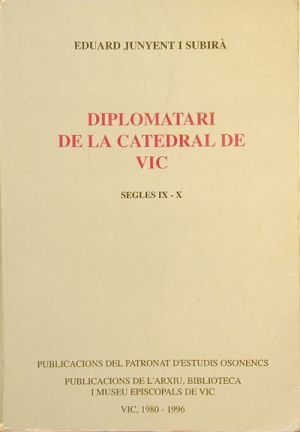 DIPLOMATARI DE LA CATEDRAL DE VIC. SEGLE XI (VI) FASCICLE SISÉ