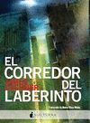 CORREDOR DEL LABERINTO, EL