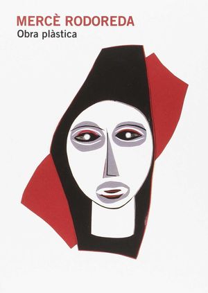 MERCÈ RODOREDA: OBRA PLÀSTICA