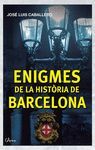 ENIGMES DE LA HISTORIA DE BARCELONA