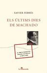 ÚLTIMS DIES DE MACHADO, ELS