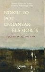 NINGU NO POT ENGANYAR ELS MORTS