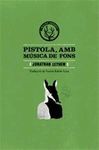 PISTOLA, AMB MUSICA DE FONS