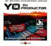YO, DJ PRODUCTOR