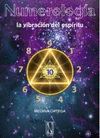 NUMEROLOGÍA - LA VIBRACION DEL ESPIRITU